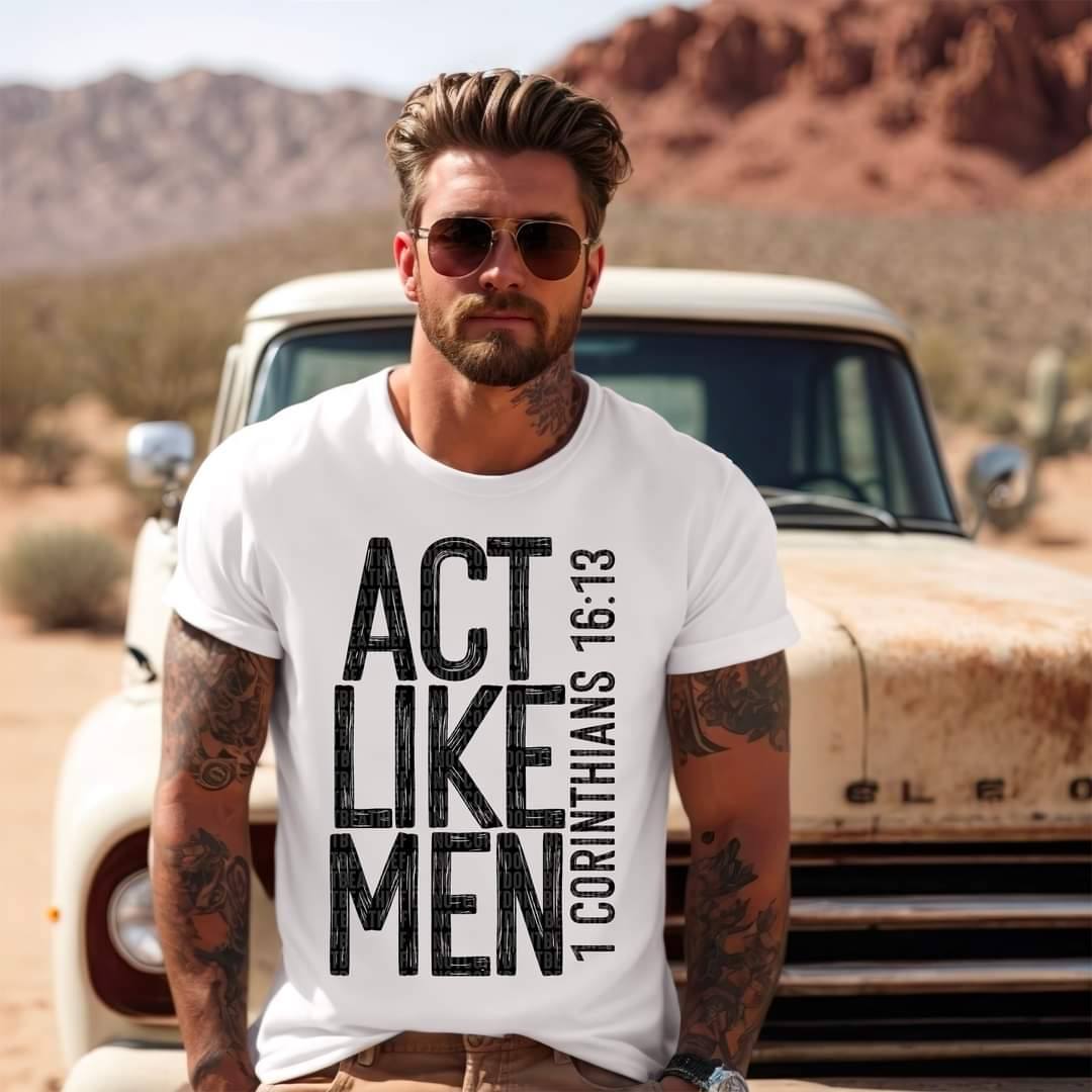 ACT LIKE MEN ADULT SOFTSTYLE TEE