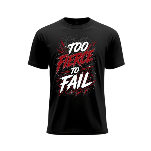 2026 FIERCE TOO FIERCE TO FAIL - BLACK