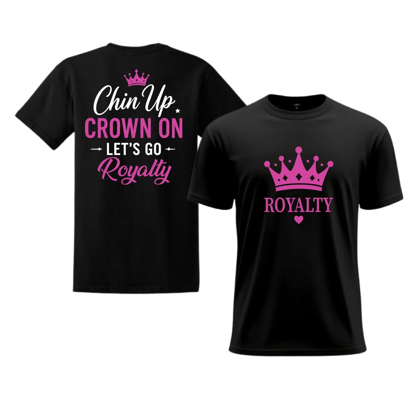 2026 ROYALTY CHIN UP CROWN ON LET'S GO ROYALTY - BLACK | TEE